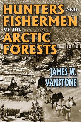 Book cover for Hunters and Fishermen of the Arctic Forests