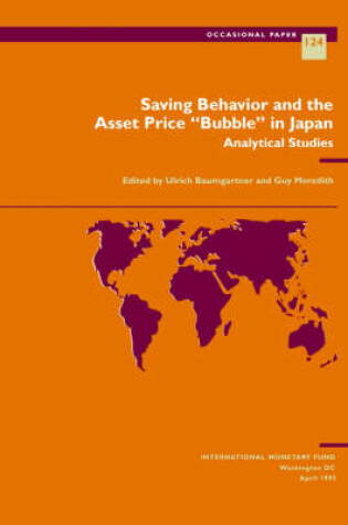 Cover of Saving Behavior and the Asset Price ""Bubble"" in Japan  Analytical Studies