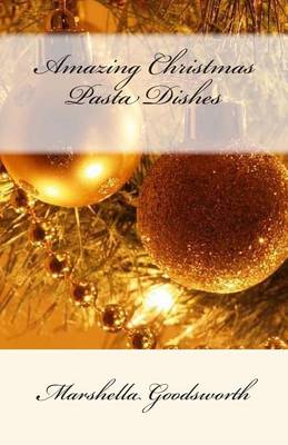 Book cover for Amazing Christmas Pasta Dishes