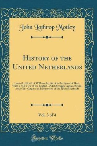 Cover of History of the United Netherlands, Vol. 3 of 4