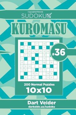 Book cover for Sudoku Kuromasu - 200 Normal Puzzles 10x10 (Volume 36)