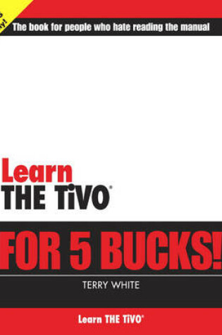 Cover of Learn the TiVo for 5 Bucks