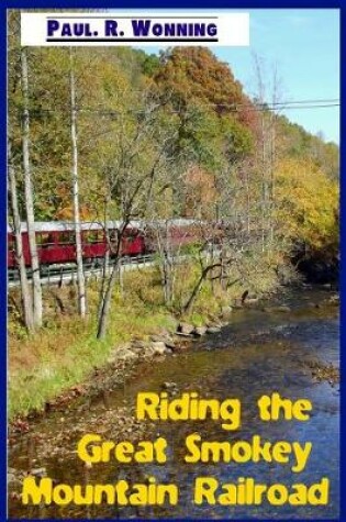 Cover of Riding the Great Smokey Mountain Railroad