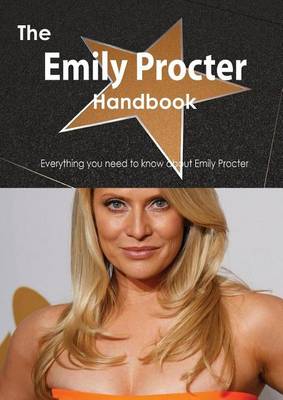 Book cover for The Emily Procter Handbook - Everything You Need to Know about Emily Procter