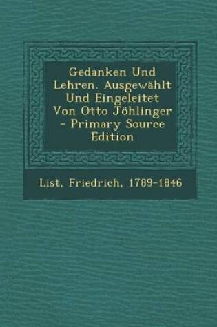 Cover of Gedanken Und Lehren. Ausgewahlt Und Eingeleitet Von Otto Johlinger - Primary Source Edition