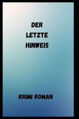 Book cover for Der letzte Hinweis