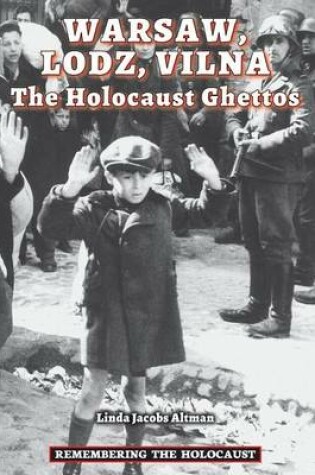 Cover of Warsaw, Lodz, Vilna: The Holocaust Ghettos