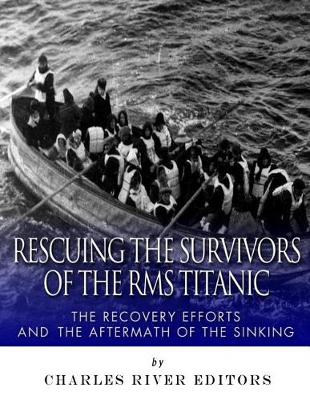 Book cover for Rescuing the Survivors of the RMS Titanic