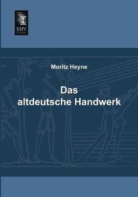 Book cover for Das Altdeutsche Handwerk