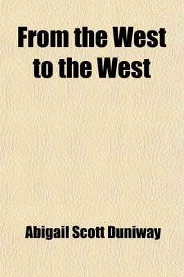 Book cover for From the West to the West; Across the Plains to Oregon