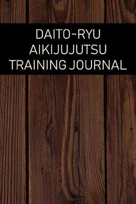 Book cover for Daito-Ryu Aikijujutsu Training Journal