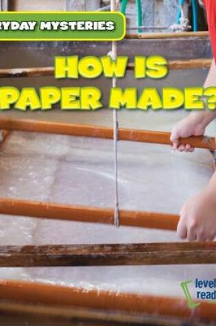 Cover of How Is Paper Made?