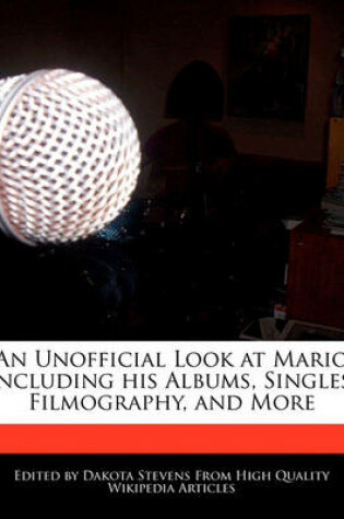 Cover of An Unofficial Look at Mario Including His Albums, Singles, Filmography, and More