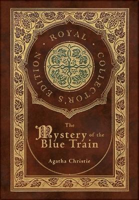 Book cover for The Mystery of the Blue Train (Royal Collector's Edition) (Case Laminate Hardcover with Jacket)