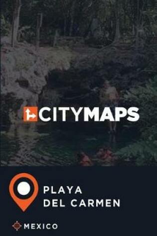 Cover of City Maps Playa del Carmen Mexico