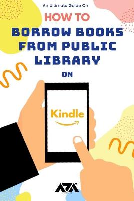 Book cover for How to Borrow Books from Public Library on Kindle