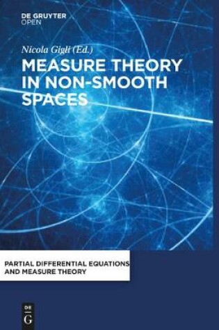 Cover of Measure Theory in Non-Smooth Spaces