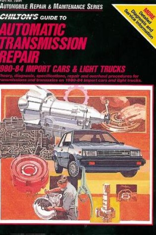 Cover of Automatic Transmission Repair (80 - 84) (Chilton)