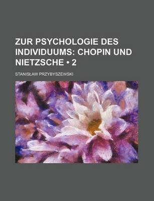 Book cover for Zur Psychologie Des Individuums (2); Chopin Und Nietzsche