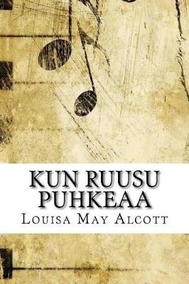 Book cover for Kun ruusu puhkeaa