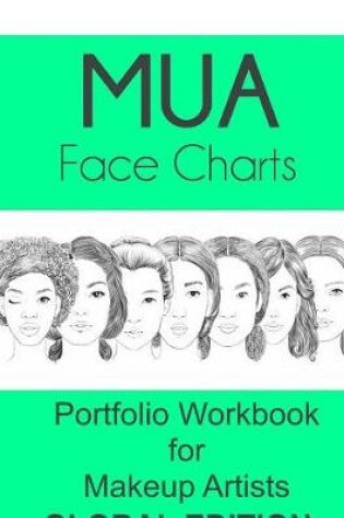 Cover of MUA Face Charts Portfolio Workbook for Makeup Artists Global Edition