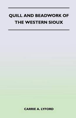 Book cover for Quill and Beadwork of the Western Sioux