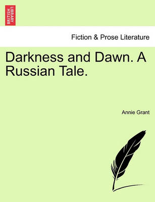 Book cover for Darkness and Dawn. a Russian Tale. Vol. I