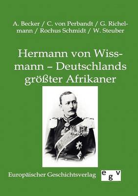 Book cover for Hermann von Wissmann - Deutschlands groesster Afrikaner