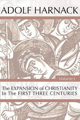 Book cover for The Expansion of Christianity in the First Three Centuries, 2 Volumes