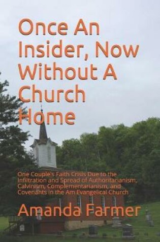 Cover of Once An Insider, Now Without A Church Home