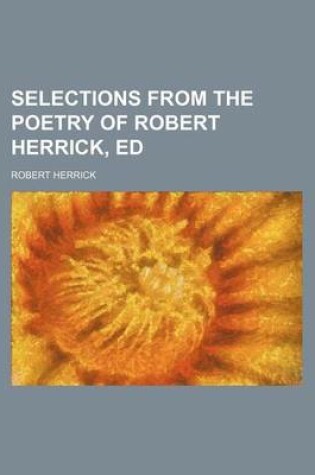 Cover of Selections from the Poetry of Robert Herrick, Ed