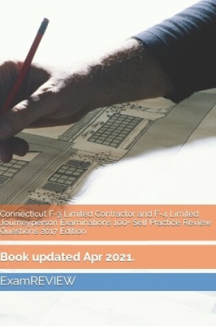 Cover of Connecticut F-3 Limited Contractor and F-4 Limited Journeyperson Examinations 100+ Self Practice Review Questions 2017 Edition