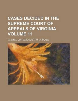 Book cover for Cases Decided in the Supreme Court of Appeals of Virginia Volume 11