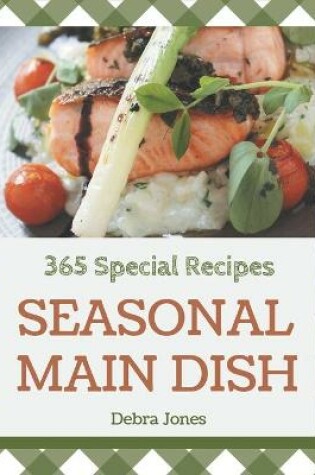 Cover of 365 Special Seasonal Main Dish Recipes