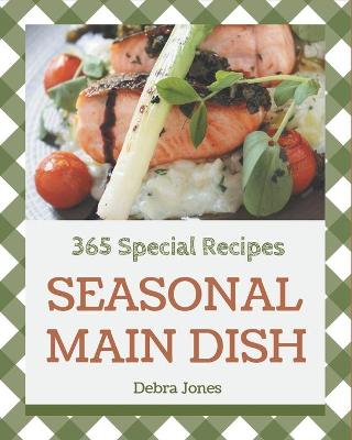 Cover of 365 Special Seasonal Main Dish Recipes