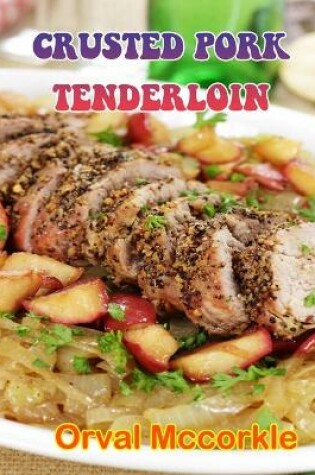 Cover of Crusted Pork Tenderloin