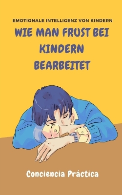 Book cover for Wie man Frust bei Kindern bearbeitet