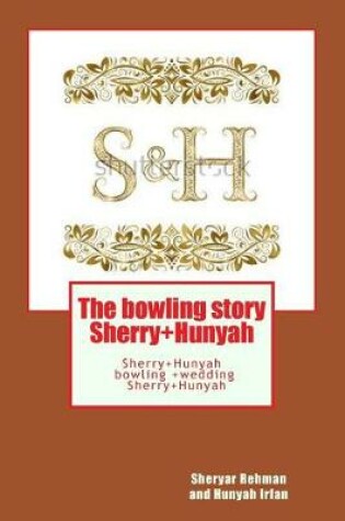 Cover of The Bowling Story Sherry+hunyah
