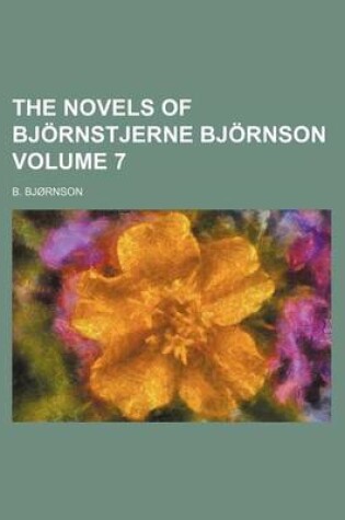 Cover of The Novels of BJ Rnstjerne BJ Rnson Volume 7