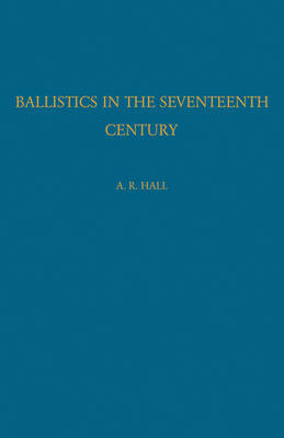 Book cover for Ballistics in the Seventeenth Century