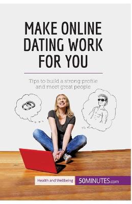 Book cover for Make Online Dating Work for You