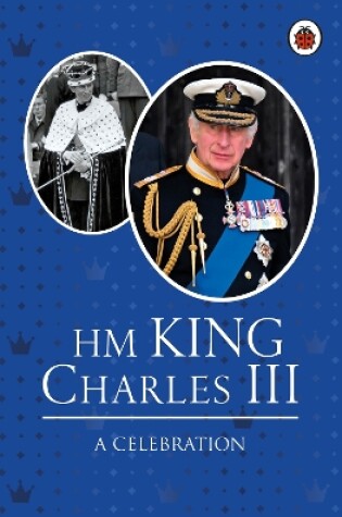 Cover of HM King Charles III: A Celebration