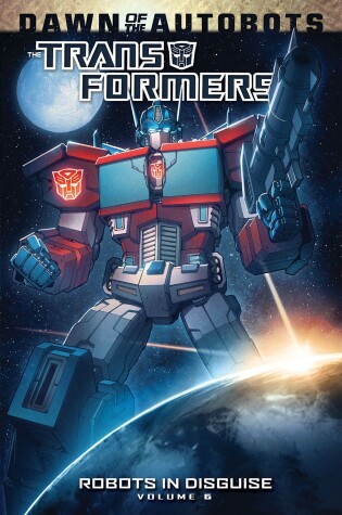 Cover of Transformers: Robots In Disguise Volume 6
