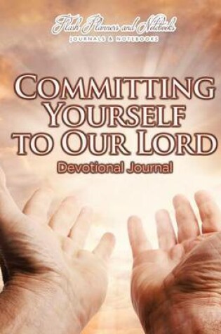 Cover of Committing Yourself to Our Lord Devotional Journal