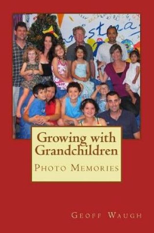 Cover of Growing with Grandchildren