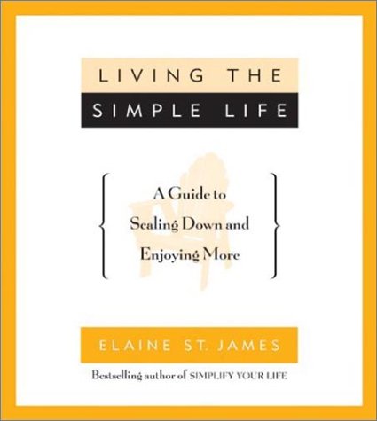 Book cover for Living the Simple Life: a Guide to Scaling down and Enjoying More