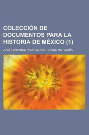 Cover of Coleccion de Documentos Para La Historia de Mexico (1)