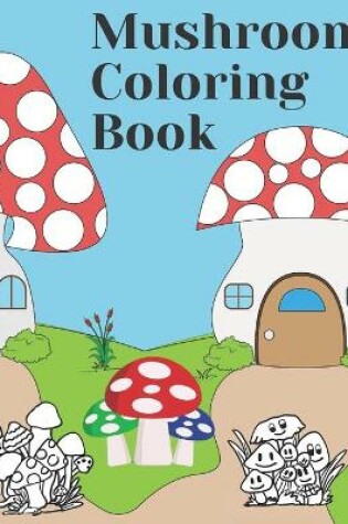 Cover of Mushroom Coloring Book