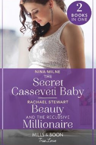 Cover of The Secret Casseveti Baby / Beauty And The Reclusive Millionaire