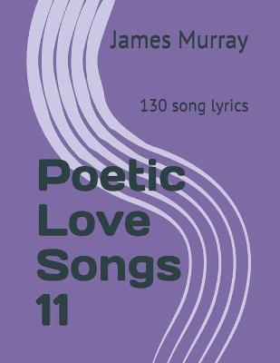 Book cover for Poetic Love Songs 11